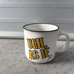 $5 for Ugh As If White Coffee Mug