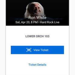 2 TICKETS - RON WHITE 4/20 HardRock Hollywood