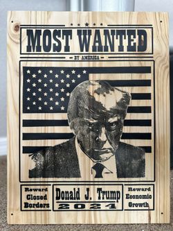 Trump Most Wanted, USA, America wooden poster. made with pine wood and resin.