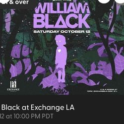 William Black at Exchange LA Ticket 