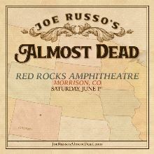 Joe Russo's Almost Dead JRAD Tickets 5/31 Red Rocks