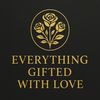 EverythingGiftedWithLoveLLC