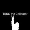 Trogthecollector