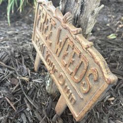 FREE WEEDS Cast Iron Garden Sign $20.  Rooster Folk Art Statue $25.  Metal & Tile Patio Balcony Pool Side End Table $25. 