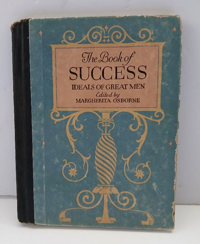 "The Book Of Success Ideal Of Great Men by Margherita Osborne, published in 1927