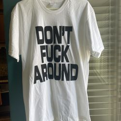 Supreme “Don’t F Around “ Tee