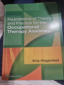 Foundations of Theory and Practice for the Occupational Therapy Assistant - Used