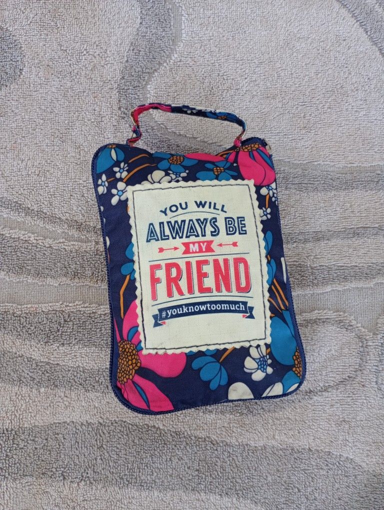 You will always be my friend bag