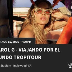 Karol G SoFi Stadium Saturday Aug 15 (6 Tickets)