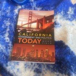 California Government And Politics Today By Mona Field