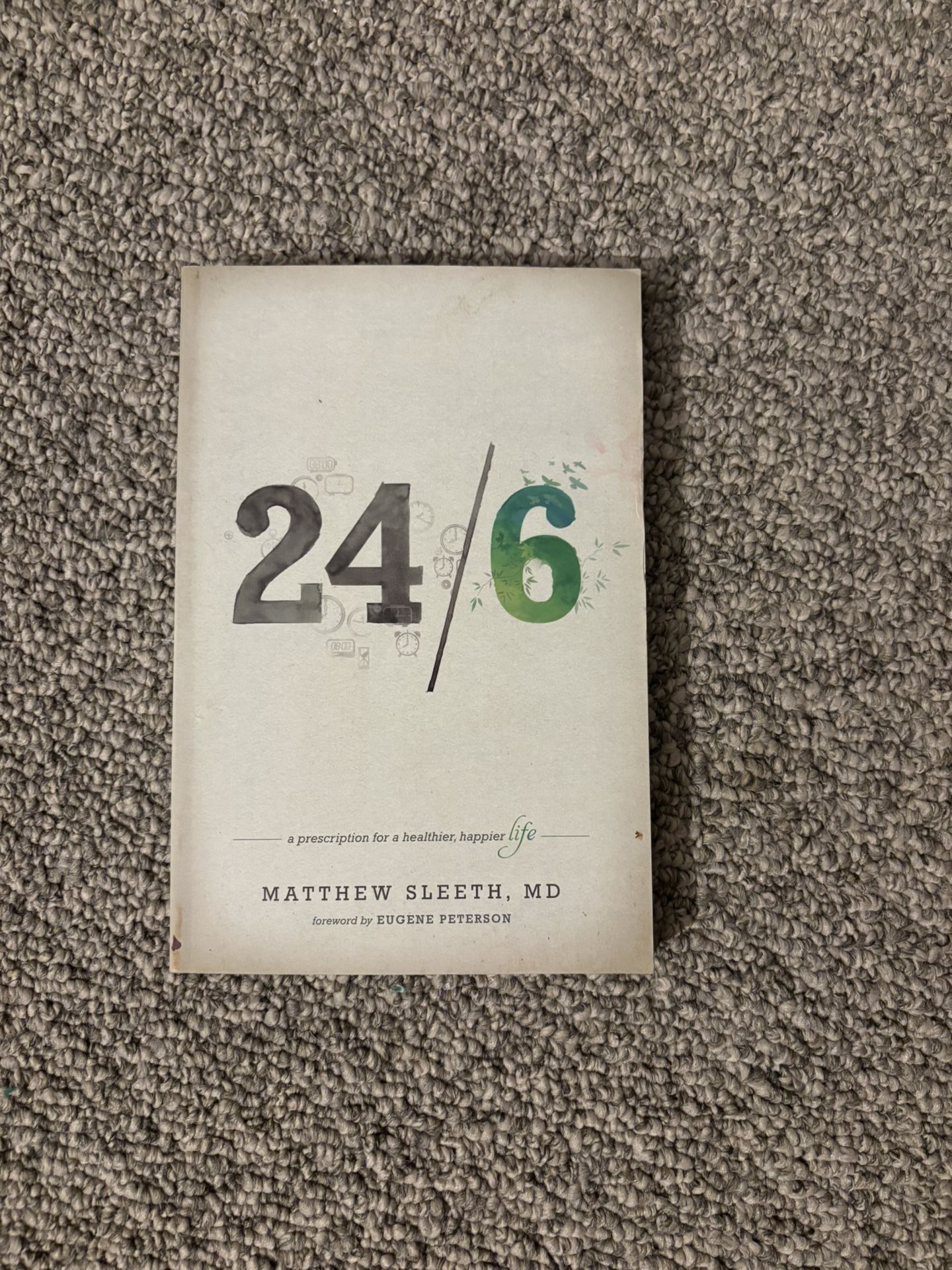 24/6: A Prescription For A Healthier, Happier Life By Matthew Sleeth, MD