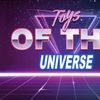 TOYS OF THE UNIVERSE