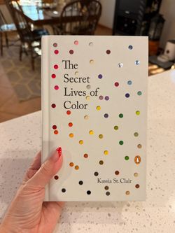 The Secret Lives of Color by Kassia St. Clair