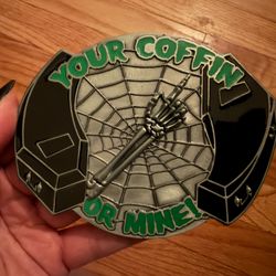 Your Coffin Or Mine Belt Buckle 