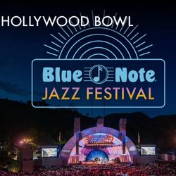 Hollywood Bowl Blue Note Jazz Festival – Sunday 6/14