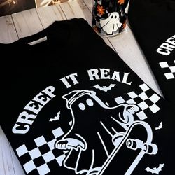 Creep It Real Halloween Shirt Or Crewneck 