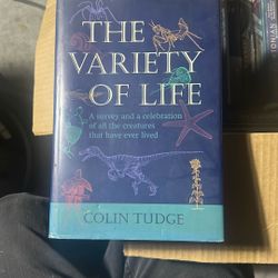 The Variety of Life: A Survey and a Celebration of All the Creatures That Have Ever Lived