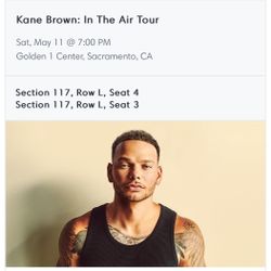 2 Kane Brown Tickets Saturday May 11 