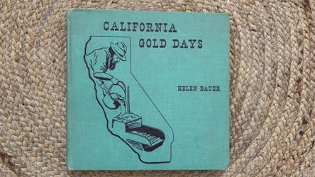 Vintage California Gold Days Hardcover Book by Helen Bauer