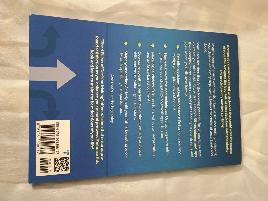 The 6 Pillars of Decision Making: 65 Techniques & Hacks