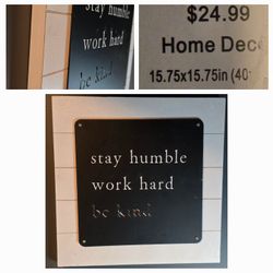 Stay Humble Work Hard Be Kind Wall Plaque Wooden With Metal White And Black Office Wall Decor