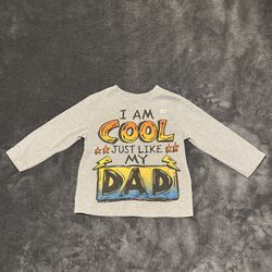 Boy’s Garanimals “I Am Cool Just Like My Dad” Long Sleeve T-Shirt Size 2T. 