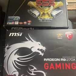 GPU and Motherboard.