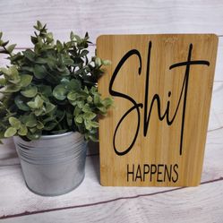Shit Happens Farmhouse Style Wood Sign Decor 