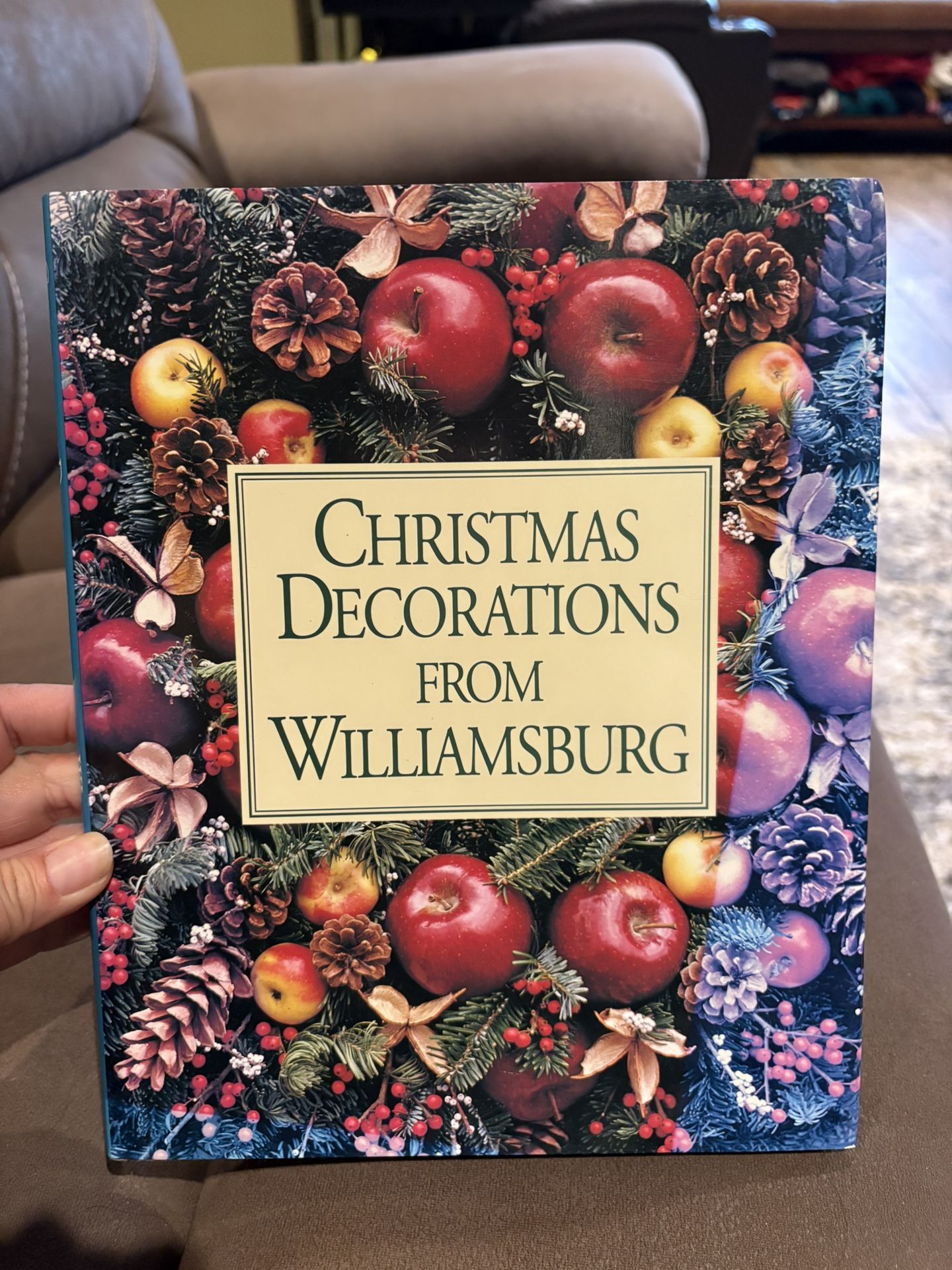 Christmas Decorations From Williamsburg Hardcover Book