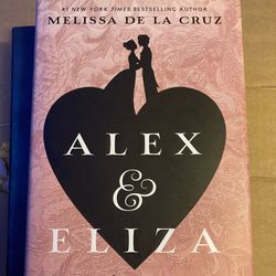 Alex & Eliza: A Love Story Book 