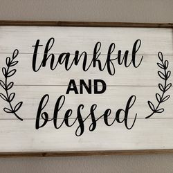 Blessed and thankful Sign
