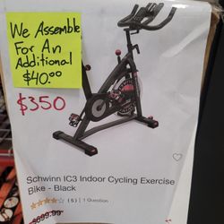 Schwinn IC3 exercise bike
$350 new in box
$390 assembled 