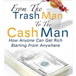 From The Trash Man To The Cash Man