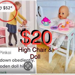 $20 Bundle of Wooden High Chair & Laughing/ Crying light up Baby Doll like new batteries included
