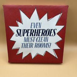Canvas Print/Wall Art With The Text “Even Superheroes Must Clean Their Room”.