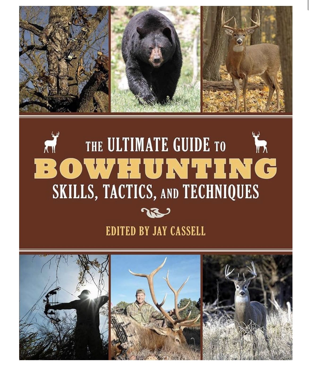 THE ULTIMATE GUIDE TO BOWHUNTING SKILLS