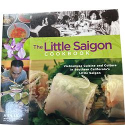 Cookbook The Little Saigon Cookbook: Vietnamese Cuisine and Culture in Southern California's Little Saigon" by Ann Le with photographs by Julie Fay.  