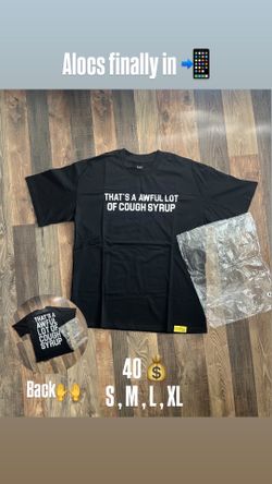 That’s A Awful Lot Of Cough Syrup (ALOCS) Shirts
