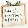 Eddie's Overstock Options