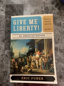 Give me Liberty Eric Foner Volume 1