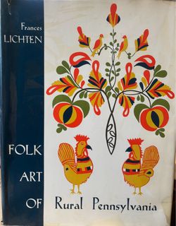 Folk Art of Rural Pennsylvania by Frances Lichtenstein