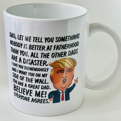 Funny Donald Trump Great Father Mug Dad Coffee Mug Gift For Fathers Day Cup