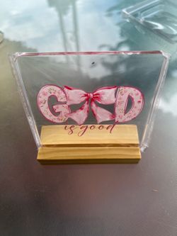 God Is Good Acrylic Sign with Wood Base