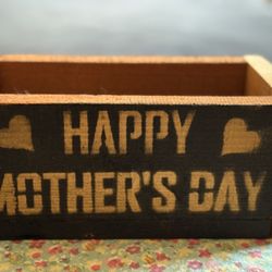 Happy Mother’s Day Wood crate