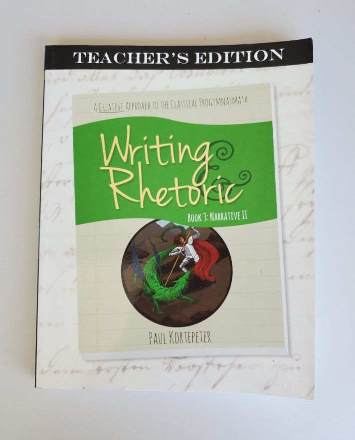 Classical Academic Press Writing & Rhetoric, Book 3 Narrative II Teacher's Edition