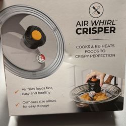 Air Whirl Crisper Brand new In Box