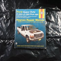 Ford Super Duty F-250 & F-350 Pick-ups 1999 Thru 2010 Haynes Repair Manual