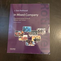 In Mixed Company: Communicating in Small Groups and Teams (11th Edition)