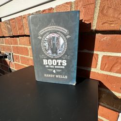 Boots on the Ground By Randy Wells