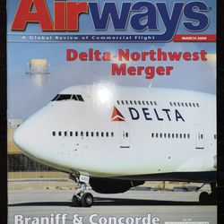 Airways Magazine – Delta - Northwest Merger / Braniff & Concorde – March 2009